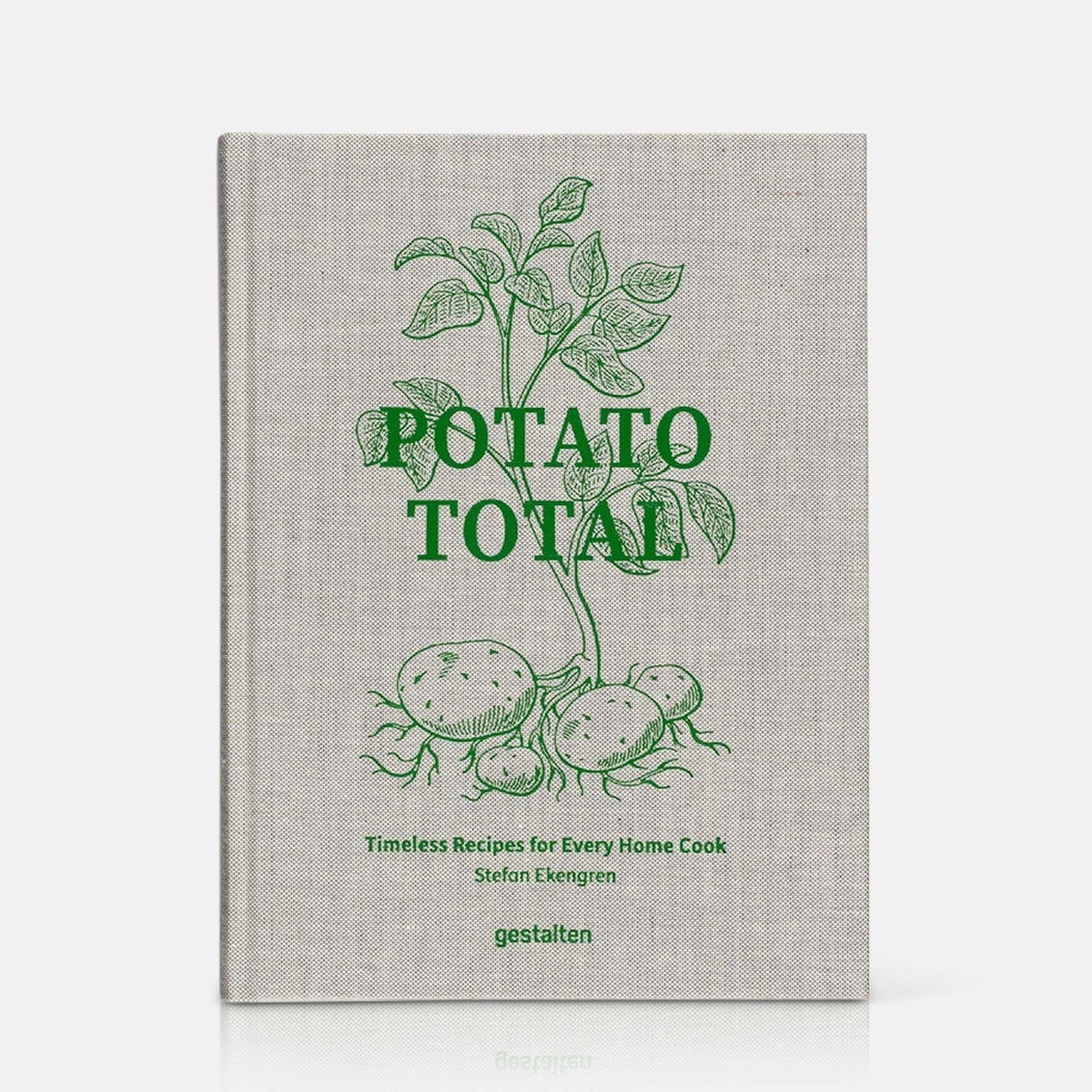 Potato Total: Timeless Recipes For Every Home Cook